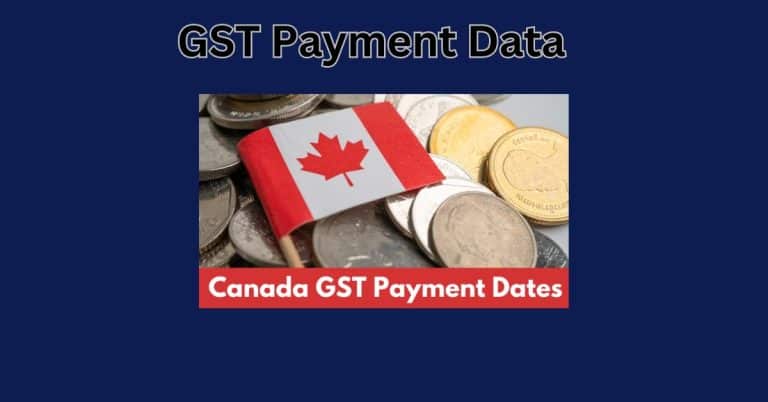 Canada GST Cheque Dates Eligibility: Benefits Payment Dates 2024-25